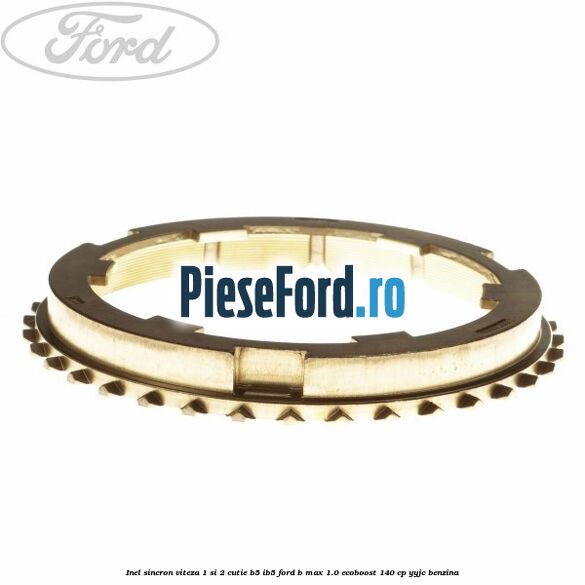 Inel sincron viteza 1 si 2 cutie B5/IB5 Ford B-Max 1.0 EcoBoost 140 cp YYJC benzina