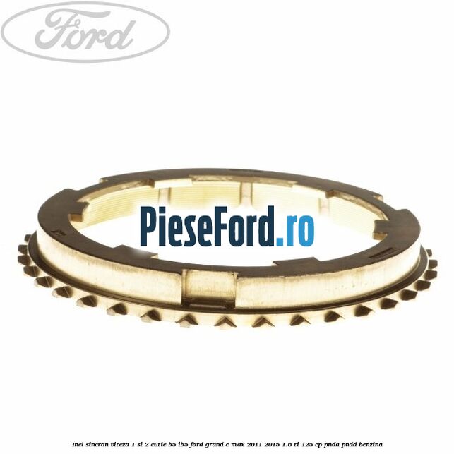 Inel sincron viteza 1 si 2 cutie B5/IB5 Ford Grand C-Max 2011-2015 1.6 Ti 125 cp PNDA, PNDD benzina