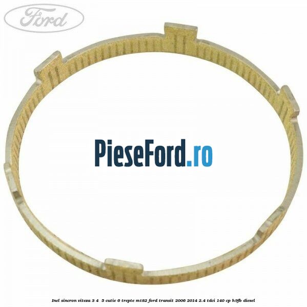 Inel sincron viteza 3, 4 , 5 cutie 6 trepte MT82 Ford Transit 2006-2014 2.4 TDCi 140 cp H9FB diesel