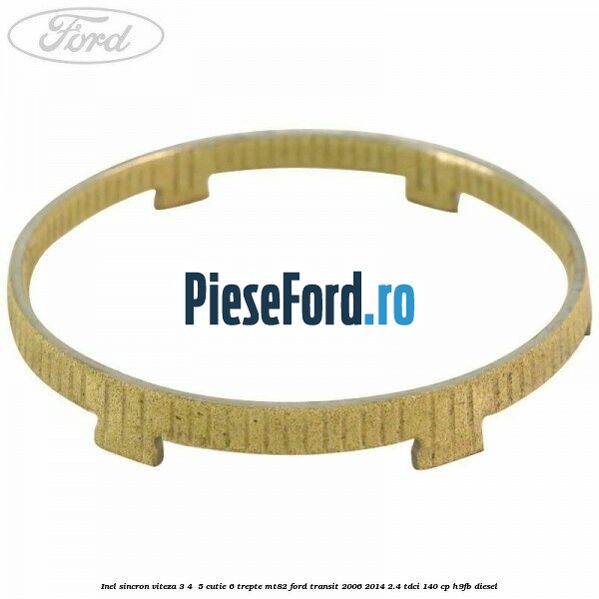 Inel sincron viteza 3, 4 , 5 cutie 6 trepte MT82 Ford Transit 2006-2014 2.4 TDCi 140 cp H9FB diesel