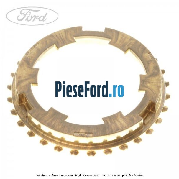 Inel sincron viteza 3 a cutie B5/IB5 Ford Escort 1995-1998 1.6 16V 90 cp L1E, L1K benzina