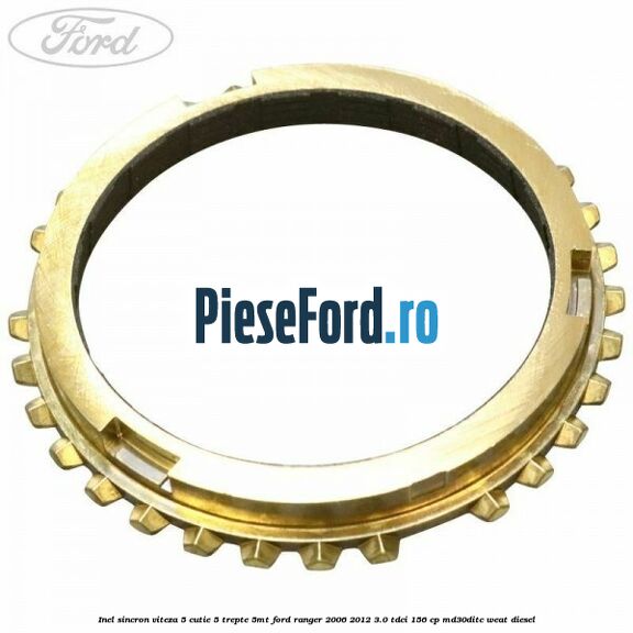 Inel sincron viteza 5 cutie 5 trepte 5MT Ford Ranger 2006-2012 3.0 TDCi 156 cp MD30DITC, WEAT diesel