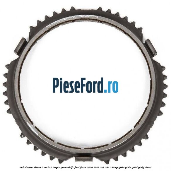 Inel sincron viteza 5 cutie 6 trepte Powershift Ford Focus 2008-2011 2.0 TDCi 136 cp G6DA, G6DB, G6DD, G6DG diesel