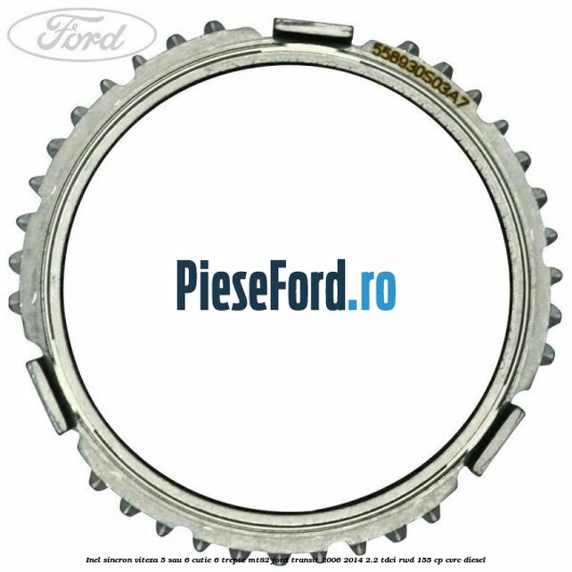 Inel sincron viteza 5 sau 6 cutie 6 trepte MT82 Ford Transit 2006-2014 2.2 TDCi RWD 155 cp Inel sincron viteza 5 sau 6 cutie 6 trepte MT82 Ford Transit 2006-2014 2.2 TDCi RWD 155 cp CVRC diesel