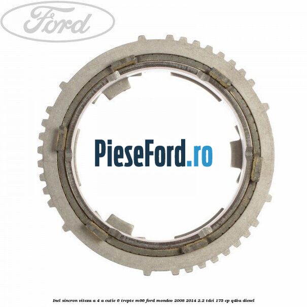 Inel sincron viteza a 4-a, cutie 6 trepte M66 Ford Mondeo 2008-2014 2.2 TDCi 175 cp Q4BA diesel