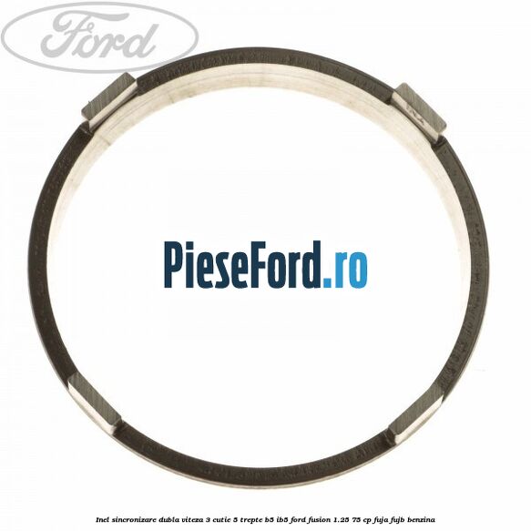 Inel sincronizare dubla viteza 3 cutie 5 trepte B5/IB5 Ford Fusion 1.25 75 cp FUJA, FUJB benzina