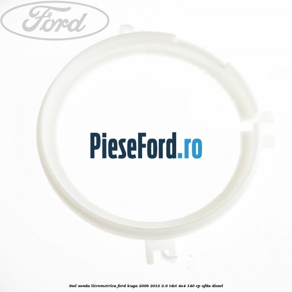 Inel sonda litrometrica Ford Kuga 2008-2012 2.0 TDCI 4x4 140 cp UFDA diesel