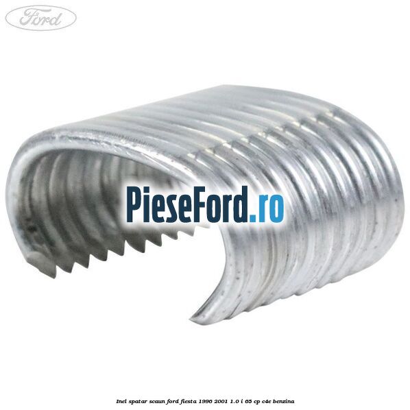 Inel spatar scaun Ford Fiesta 1996-2001 1.0 i 65 cp C4E benzina