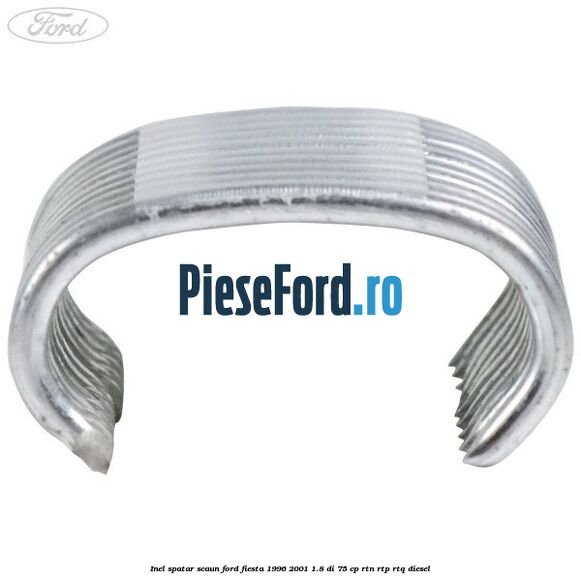 Inel spatar scaun Ford Fiesta 1996-2001 1.8 DI 75 cp Inel spatar scaun Ford Fiesta 1996-2001 1.8 DI 75 cp RTN, RTP, RTQ diesel