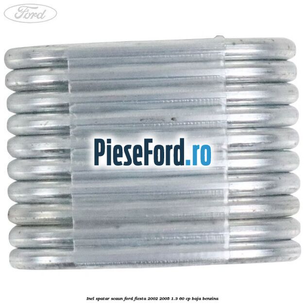 Inel spatar scaun Ford Fiesta 2002-2005 1.3 60 cp Inel spatar scaun Ford Fiesta 2002-2005 1.3 60 cp BAJA benzina