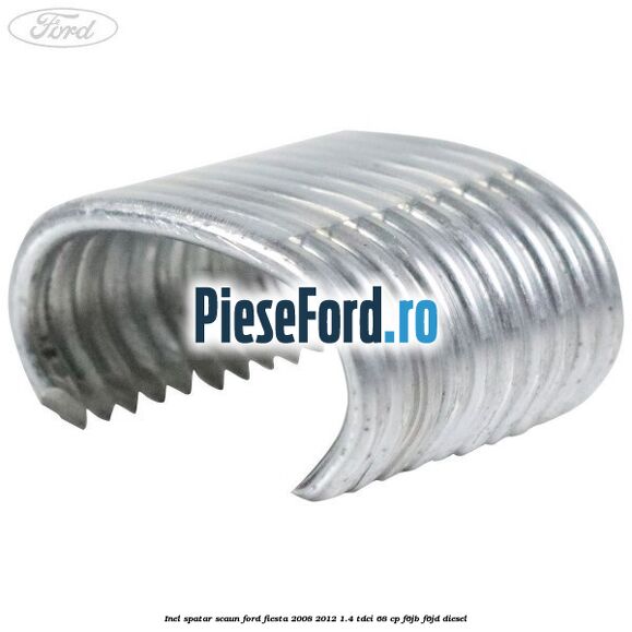 Inel spatar scaun Ford Fiesta 2008-2012 1.4 TDCi 68 cp F6JB, F6JD diesel