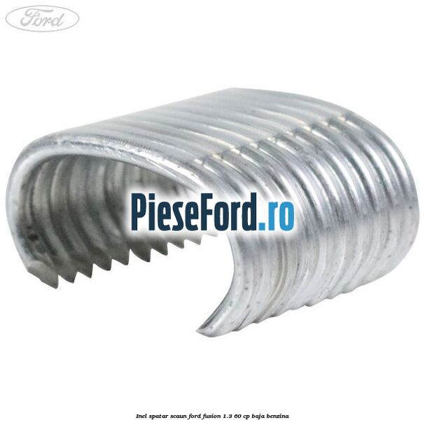 Inel spatar scaun Ford Fusion 1.3 60 cp