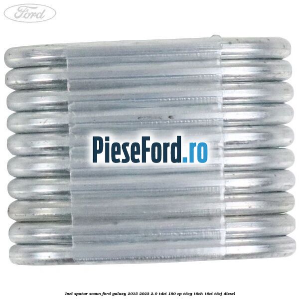 Inel spatar scaun Ford Galaxy 2015-2023 2.0 TDCi 180 cp Inel spatar scaun Ford Galaxy 2015-2023 2.0 TDCi 180 cp T8CG, T8CH, T8CI, T8CJ diesel