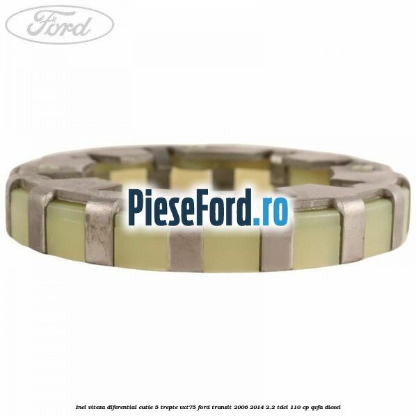 Inel viteza diferential cutie 5 trepte VXT75 Ford Transit 2006-2014 2.2 TDCi 110 cp QVFA diesel
