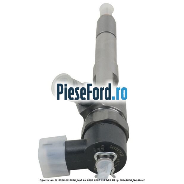 Injector an 11/2010-06/2016 Ford Ka 2009-2016 1.3 TDCi 75 cp 169A1000, FD4 diesel