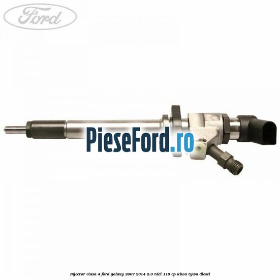Injector clasa 4 Ford Galaxy 2007-2014 2.0 TDCi 115 cp KLWA, TYWA diesel