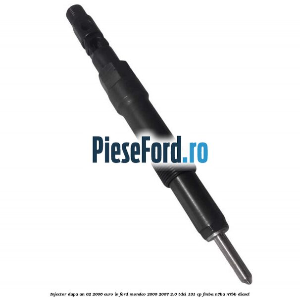 Injector dupa an 02/2006 euro IV Ford Mondeo 2000-2007 2.0 TDCi 131 cp FMBA, N7BA, N7BB diesel