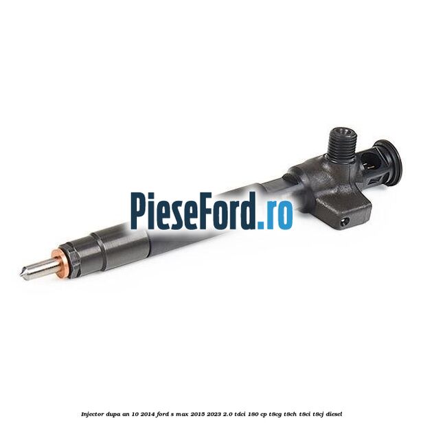 Injector dupa an 10/2014 Ford S-Max 2015-2023 2.0 TDCi 180 cp