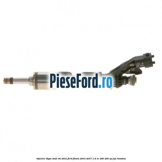 Injector dupa anul 04/2012 Ford Fiesta 2013-2017 1.6 ST 200 200 cp JTJC benzina