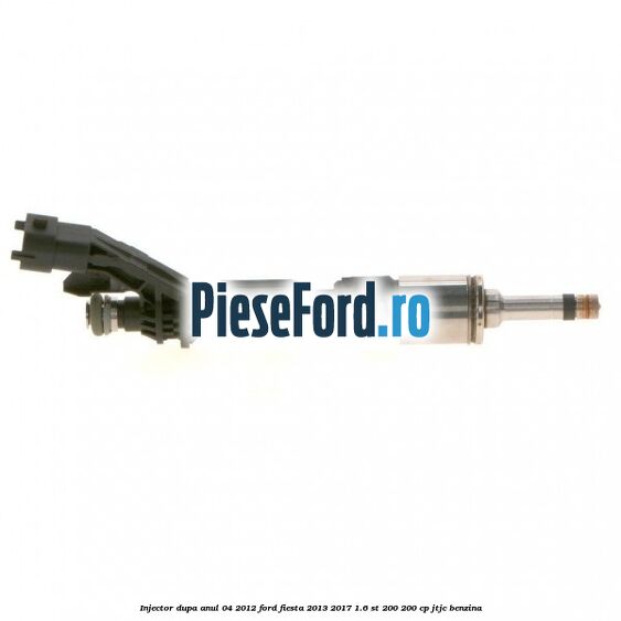 Injector dupa anul 04/2012 Ford Fiesta 2013-2017 1.6 ST 200 200 cp JTJC benzina