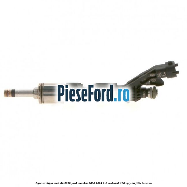 Injector dupa anul 04/2012 Ford Mondeo 2008-2014 1.6 EcoBoost 160 cp JTBA, JTBB benzina
