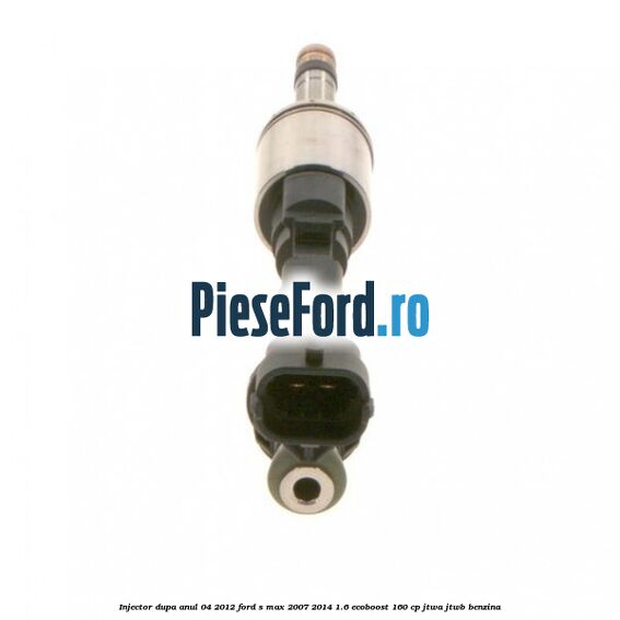 Injector dupa anul 04/2012 Ford S-Max 2007-2014 1.6 EcoBoost 160 cp JTWA, JTWB benzina