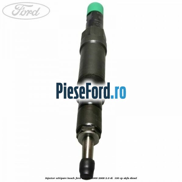 Injector echipare Bosch Ford Transit 2000-2006 2.0 DI  100 cp ABFA diesel