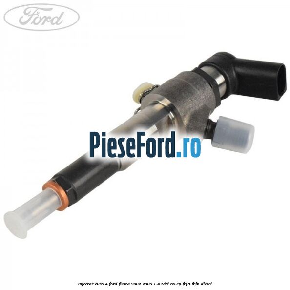 Injector EURO 4 Ford Fiesta 2002-2005 1.4 TDCi 68 cp F6JA, F6JB diesel