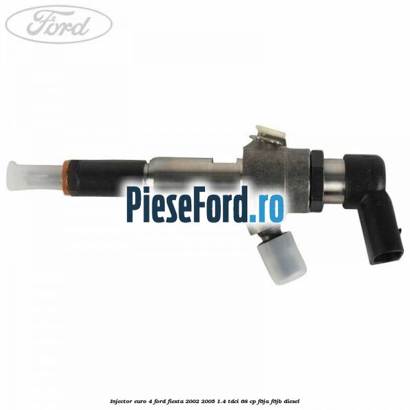 Injector EURO 4 Ford Fiesta 2002-2005 1.4 TDCi 68 cp F6JA, F6JB diesel