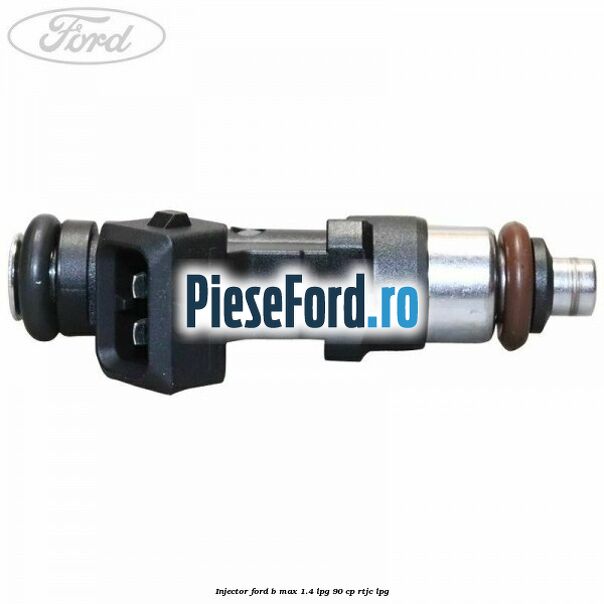 Injector Ford B-Max 1.4 LPG 90 cp RTJC LPG