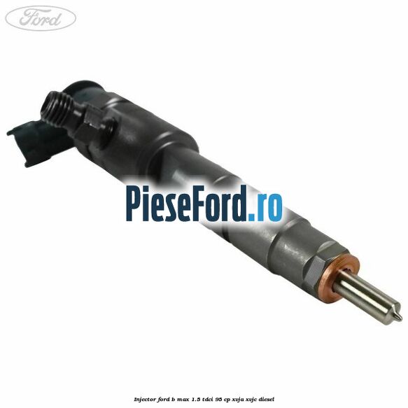 Injector Ford B-Max 1.5 TDCi 95 cp