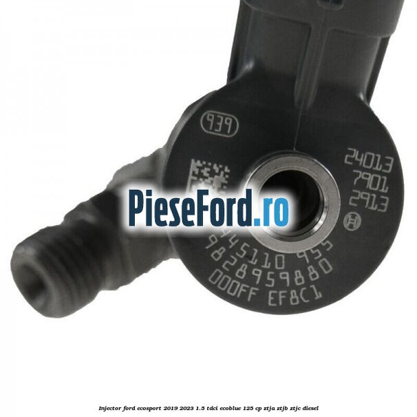 Injector Ford EcoSport 2019-2023 1.5 TDCi EcoBlue 125 cp ZTJA, ZTJB, ZTJC diesel