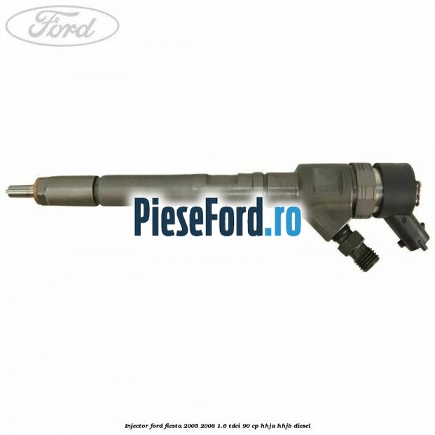 Injector Ford Fiesta 2005-2008 1.6 TDCi 90 cp HHJA, HHJB diesel