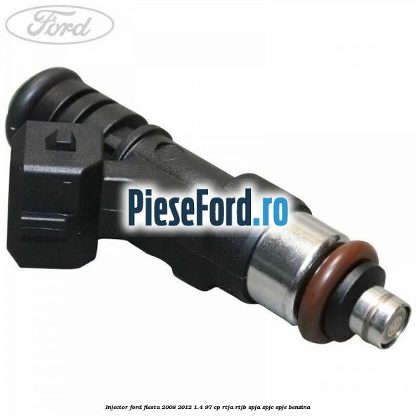 Injector Ford Fiesta 2008-2012 1.4 97 cp RTJA, RTJB, SPJA, SPJC, SPJE benzina