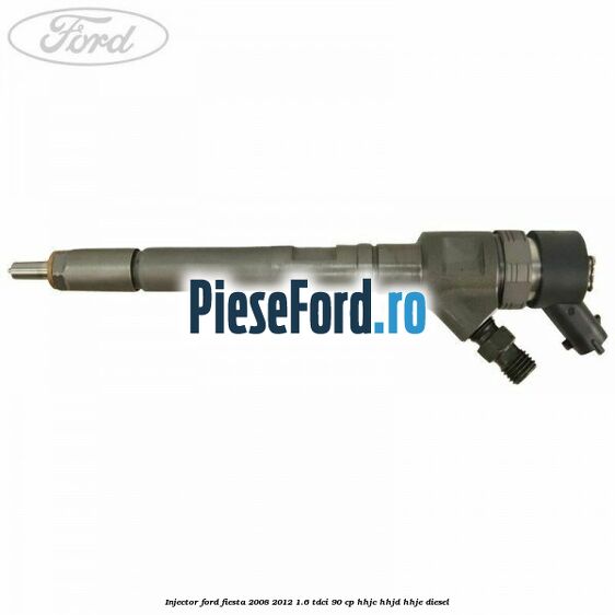 Injector Ford Fiesta 2008-2012 1.6 TDCi 90 cp HHJC, HHJD, HHJE diesel