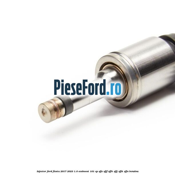 Injector Ford Fiesta 2017-2023 1.0 EcoBoost 101 cp SFJE, SFJF, SFJH, SFJJ, SFJK, SFJN benzina