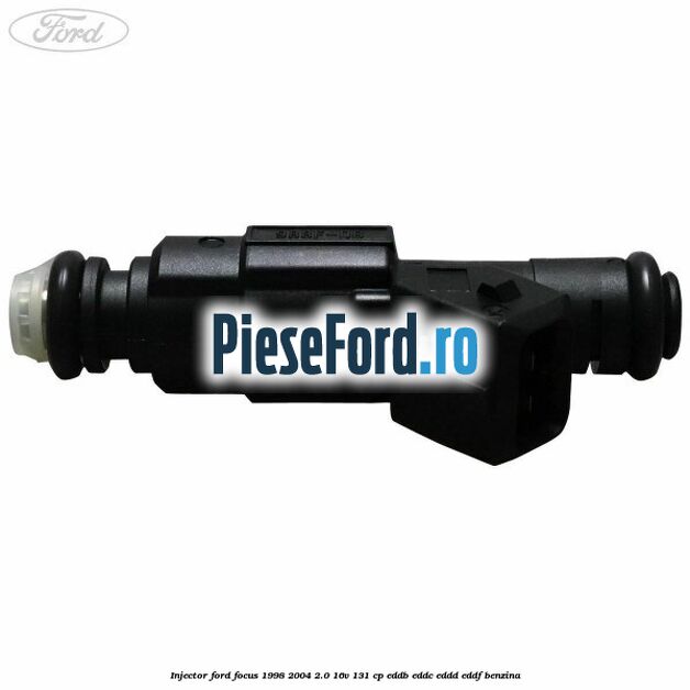 Injector Ford Focus 1998-2004 2.0 16V 131 cp EDDB, EDDC, EDDD, EDDF benzina