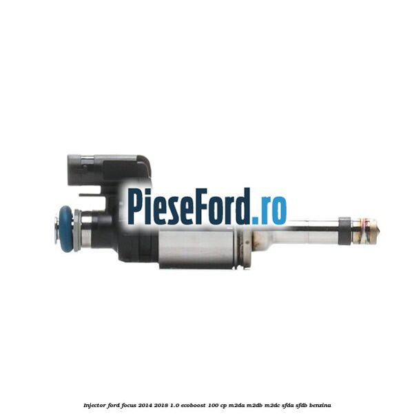 Injector Ford Focus 2014-2018 1.0 EcoBoost 100 cp M2DA, M2DB, M2DC, SFDA, SFDB benzina