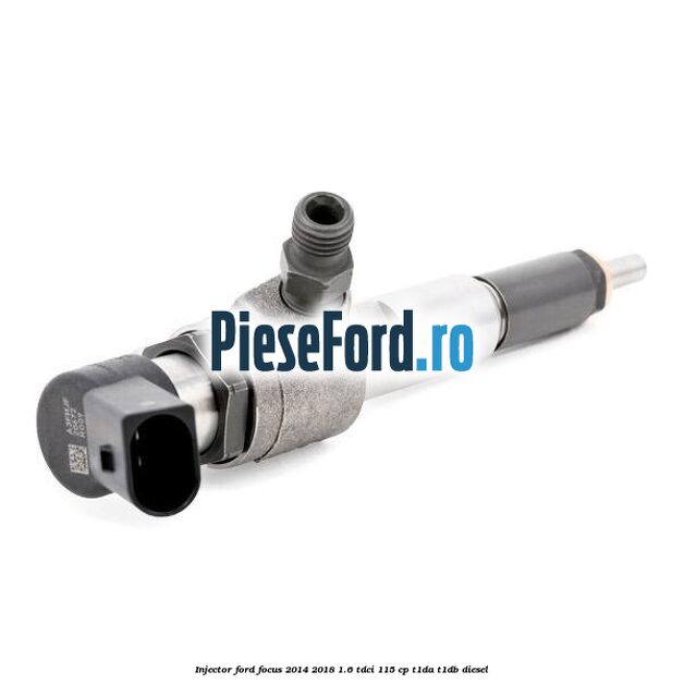 Injector Ford Focus 2014-2018 1.6 TDCi 115 cp Injector Ford Focus 2014-2018 1.6 TDCi 115 cp T1DA, T1DB diesel