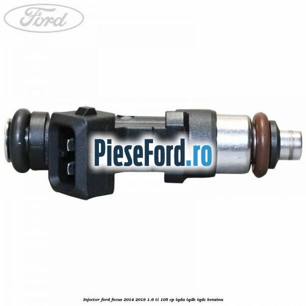 Injector Ford Focus 2014-2018 1.6 Ti 105 cp Injector Ford Focus 2014-2018 1.6 Ti 105 cp IQDA, IQDB, IQDC benzina