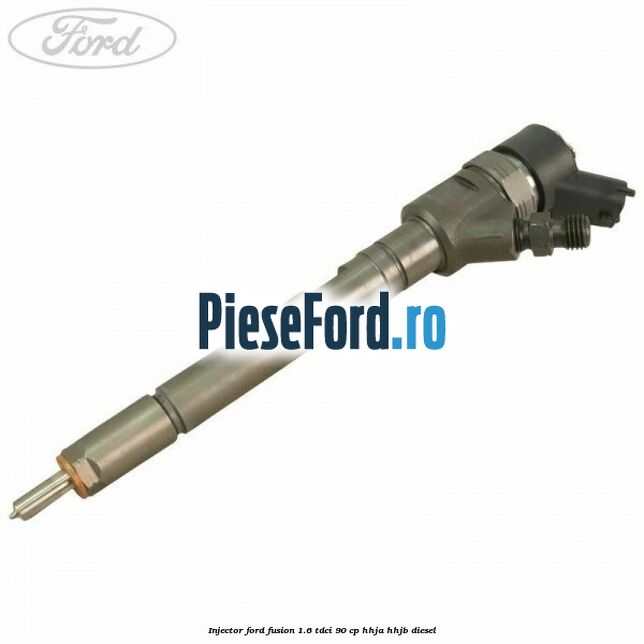 Injector Ford Fusion 1.6 TDCi 90 cp HHJA, HHJB diesel