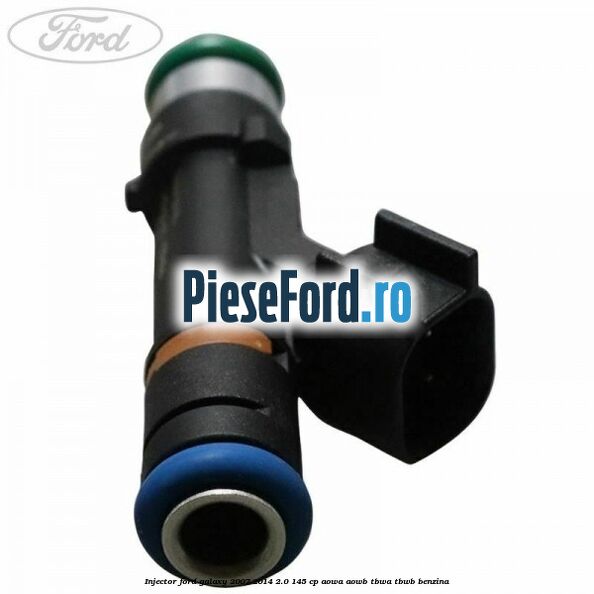 Injector Ford Galaxy 2007-2014 2.0 145 cp Injector Ford Galaxy 2007-2014 2.0 145 cp AOWA, AOWB, TBWA, TBWB benzina