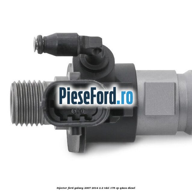 Injector Ford Galaxy 2007-2014 2.2 TDCi 175 cp Q4WA diesel
