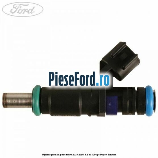 Injector Ford Ka plus Active 2019-2020 1.5 Ti 120 cp dragon benzina