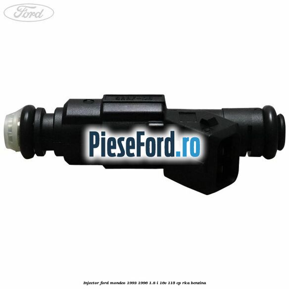 Injector Ford Mondeo 1993-1996 1.8 i 16V 115 cp RKA benzina