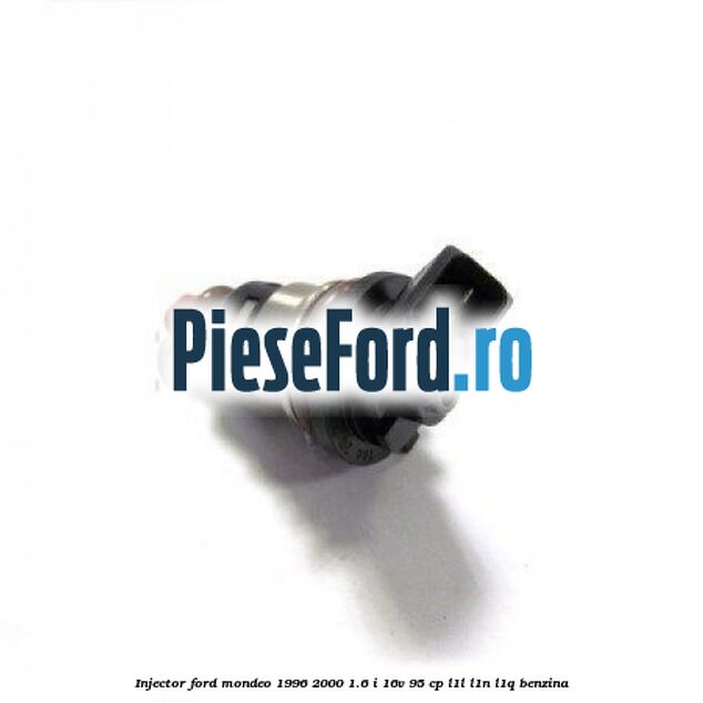 Injector Ford Mondeo 1996-2000 1.6 i 16V 95 cp L1L, L1N, L1Q benzina