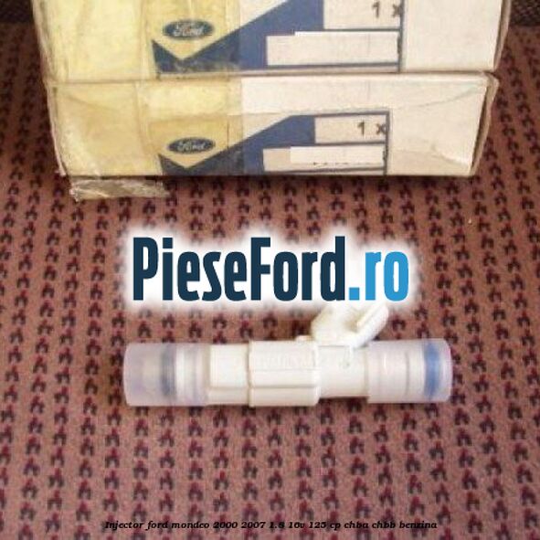 Injector Ford Mondeo 2000-2007 1.8 16V 125 cp CHBA, CHBB benzina