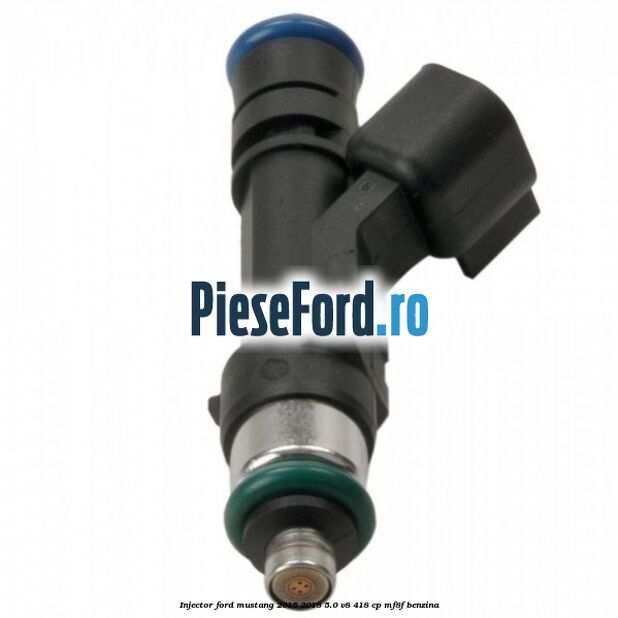 Injector Ford Mustang 2015-2018 5.0 V8 418 cp MF8F benzina