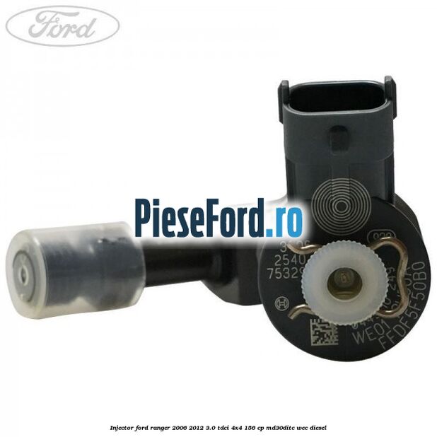 Injector Ford Ranger 2006-2012 3.0 TDCi 4x4 156 cp MD30DITC, WEC diesel