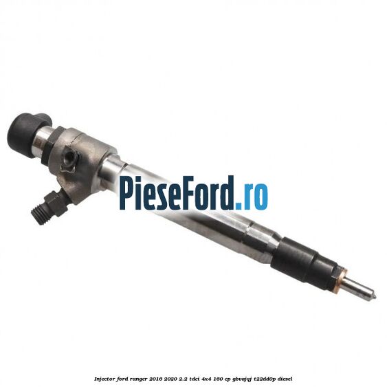 Injector Ford Ranger 2016-2020 2.2 TDCi 4x4 160 cp GBVAJQJ, T22DD0P diesel